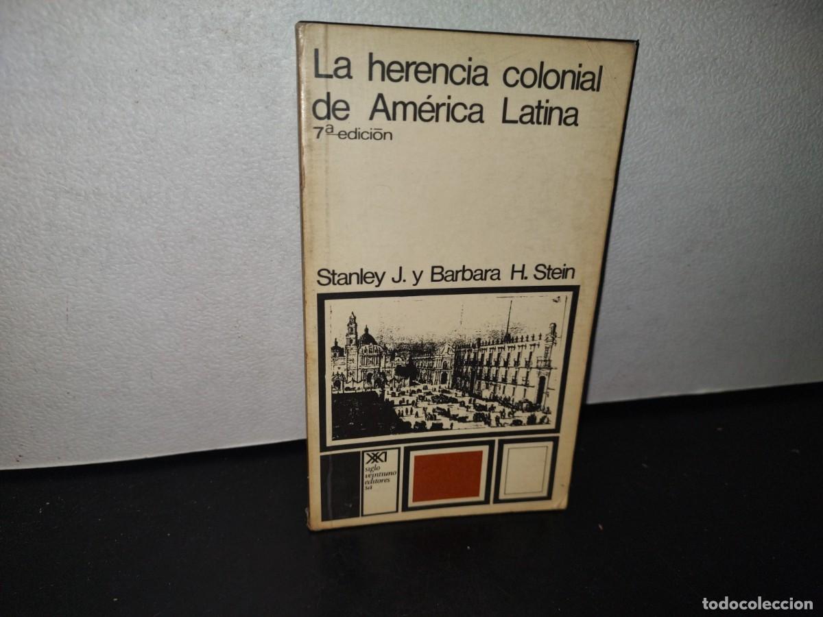 La Herencia Colonial De America Latina Herencia Colonial En América