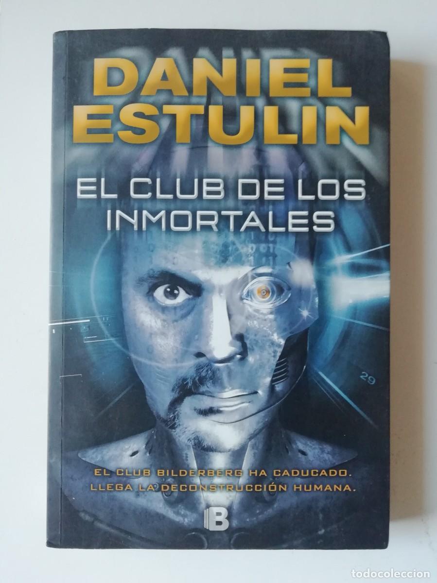 Libros de segunda mano: EL CLUB DE LOS INMORTALES - DANIEL ESTULIN - ED. B 2013 - Foto 1