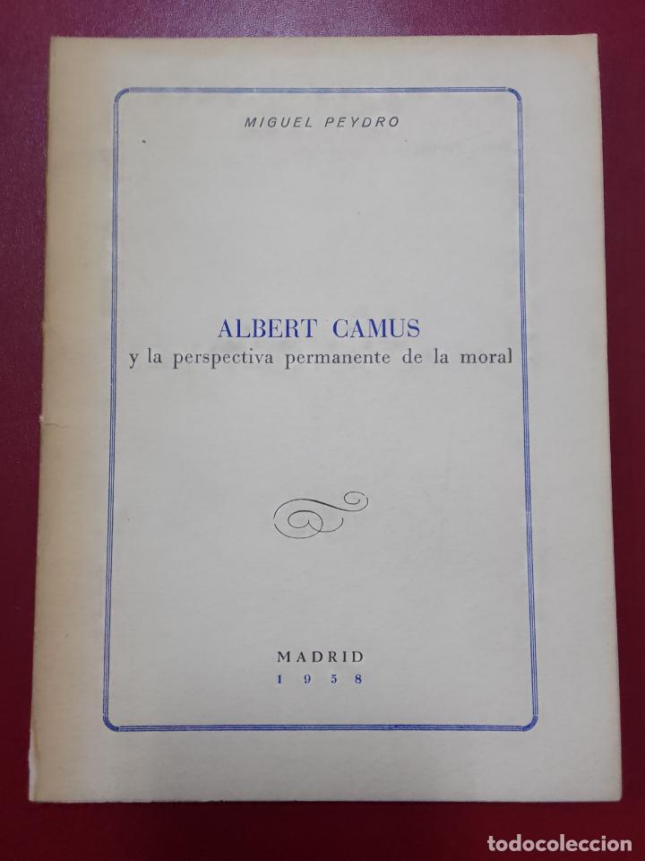 Libros de segunda mano: Miguel Peydro: Albert Camus y la perspectiva permanente de la moral (Dedicado por el autor)