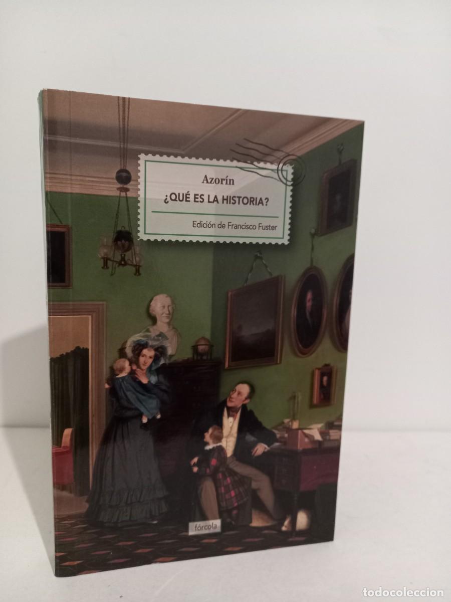Libros de segunda mano: QUE ES LA HISTORIA. AZORIN. EDICION DE FRANCISCO FUSTER. FORCOLA EDICIONES 2012 - Foto 1