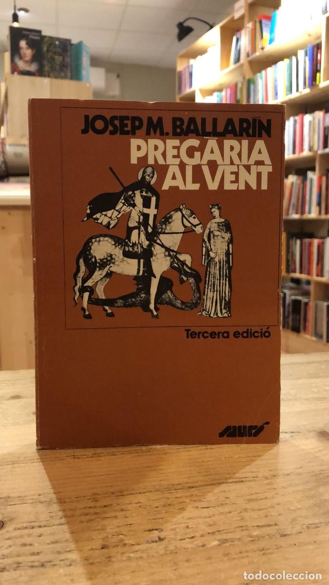 Libros de segunda mano: Preg&agrave;ria al vent / Ballar&iacute;n, Josep M. / - Foto 1