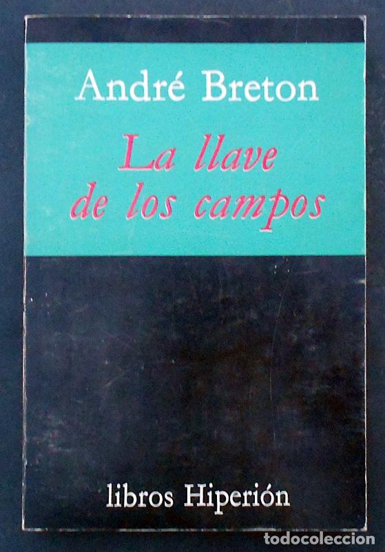 Libros de segunda mano: La llave de los campos - Andr&eacute; Breton - Hiperi&oacute;n (1976) - Foto 1