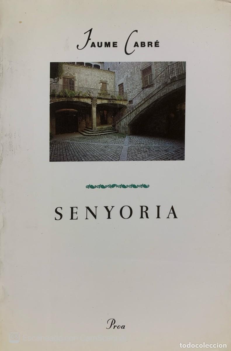 Libros de segunda mano: SENYORIA Jaume Cabre - Foto 1