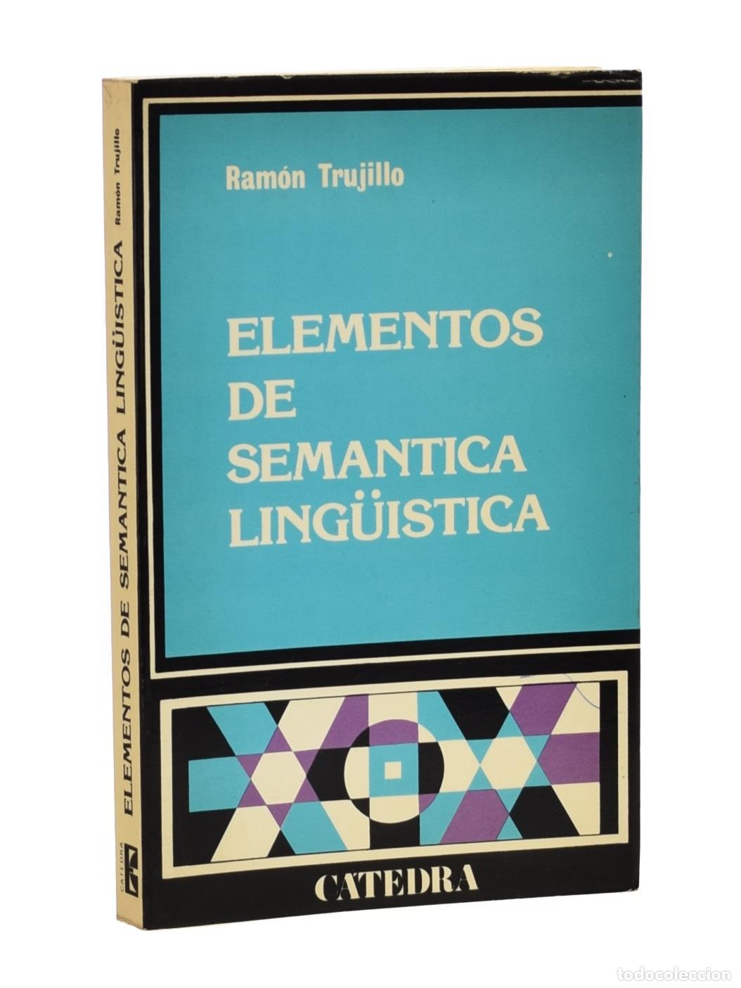 Libros de segunda mano: ELEMENTOS DE SEM&Aacute;NTICA LING&Uuml;&Iacute;STICA - TRUJILLO, Ram&oacute;n - Foto 1