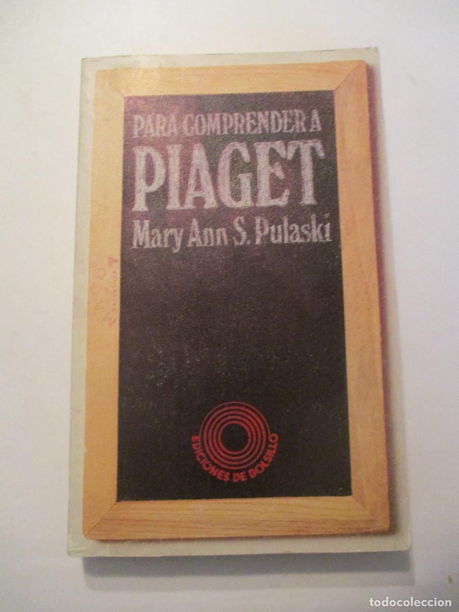Libros de segunda mano: MARY ANN S. PULASKI Para comprender a Piaget W24664 - Foto 1