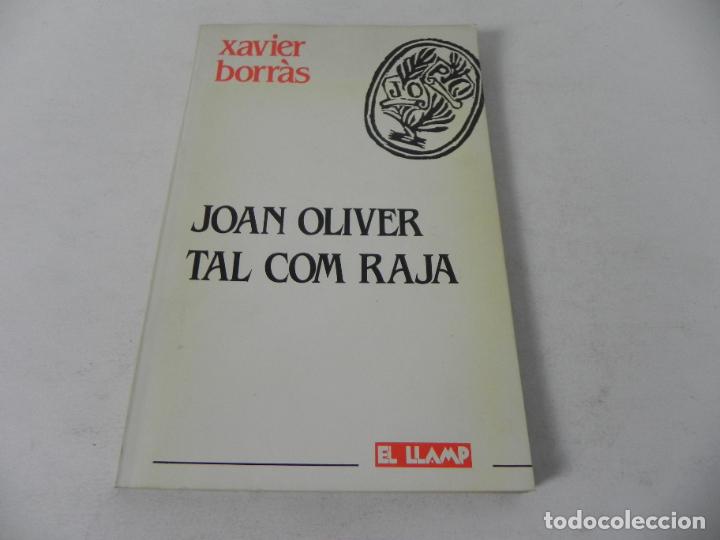 Libros de segunda mano: JOAN OLIVER TAL COM RAJA (XAVIER BORR&Agrave;S) EL LLAMP-1987 (EN CATAL&Aacute;N) - Foto 2