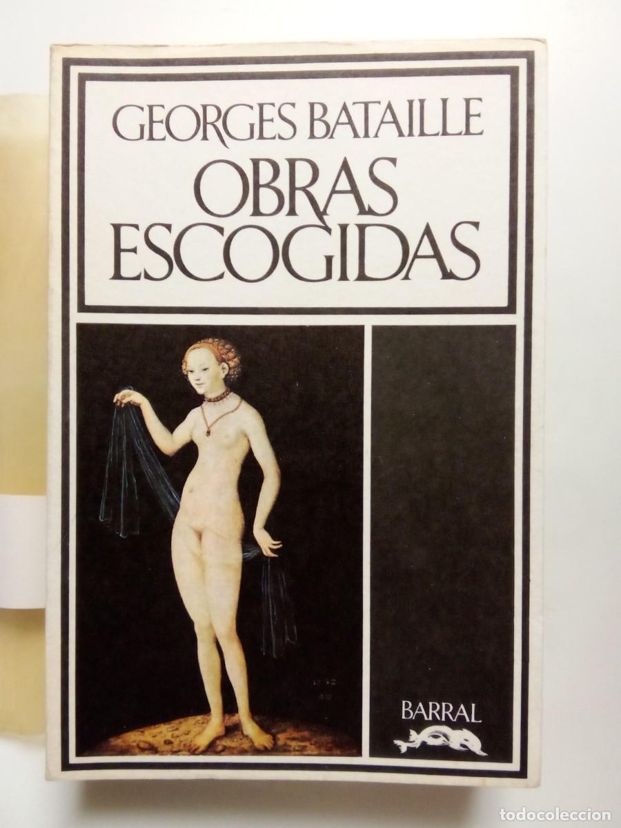 Libros de segunda mano: GEORGES BATAILLE OBRAS ESCOGIDAS, BARRAL EDITORES