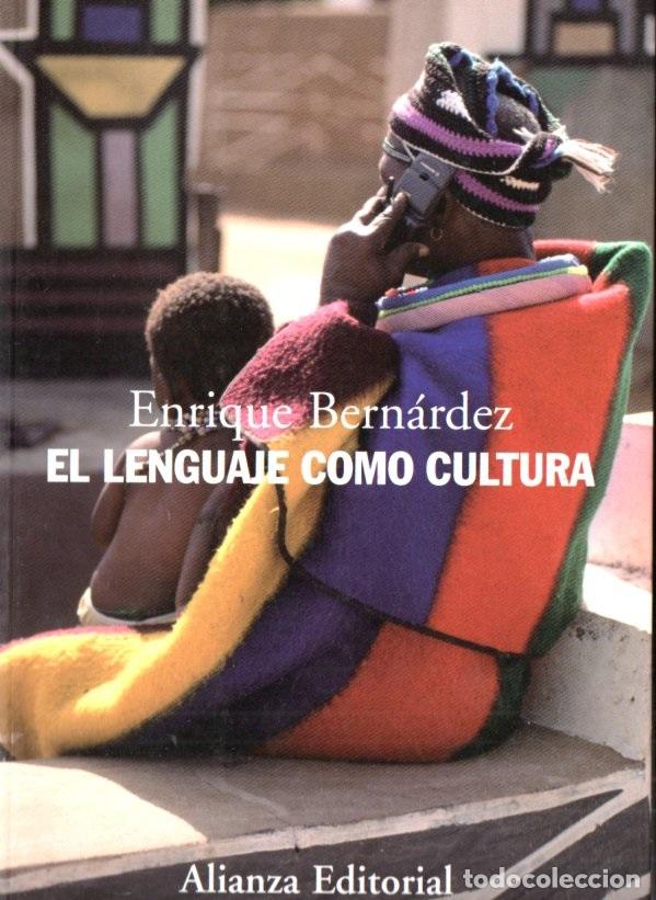 Libros de segunda mano: BERN&Aacute;RDEZ : EL LENGUAJE COMO CULTURA (ALIANZA, 2008) - Foto 1