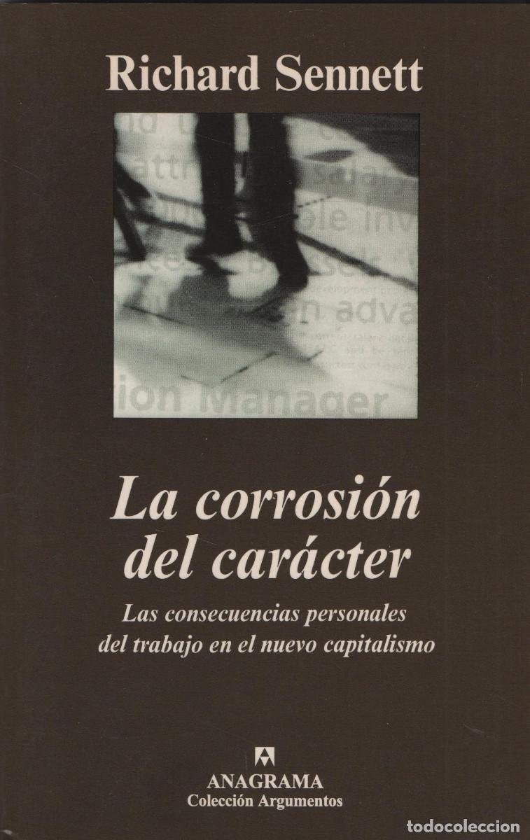 Libros de segunda mano: La corrosi&oacute;n del car&aacute;cter. Richard Sennett. Anagrama. Colecci&oacute;n Argumentos. 2000. - Foto 1