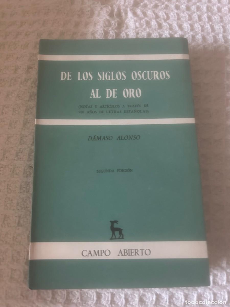Libros de segunda mano: DE LOS SIGLOS OSCUROS AL DE ORO. DAMASO ALONSO. - Foto 1