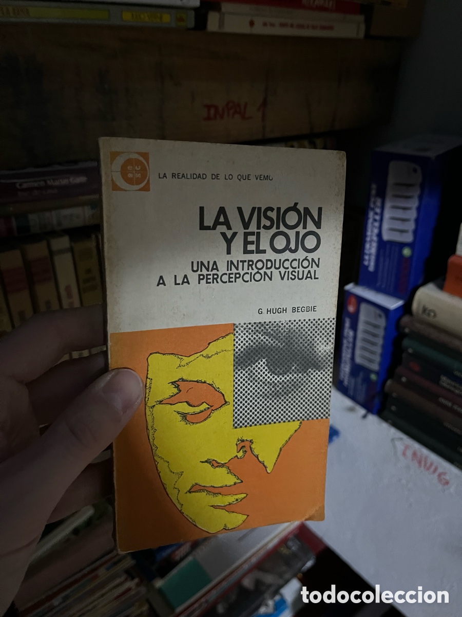 Livros em segunda m&atilde;o: Blas63D LA VISI&Oacute;N Y EL OJO UNA INTRODUCCI&Oacute;N A LA PERCEPCION VISUAL G. HUGH BEGBIE