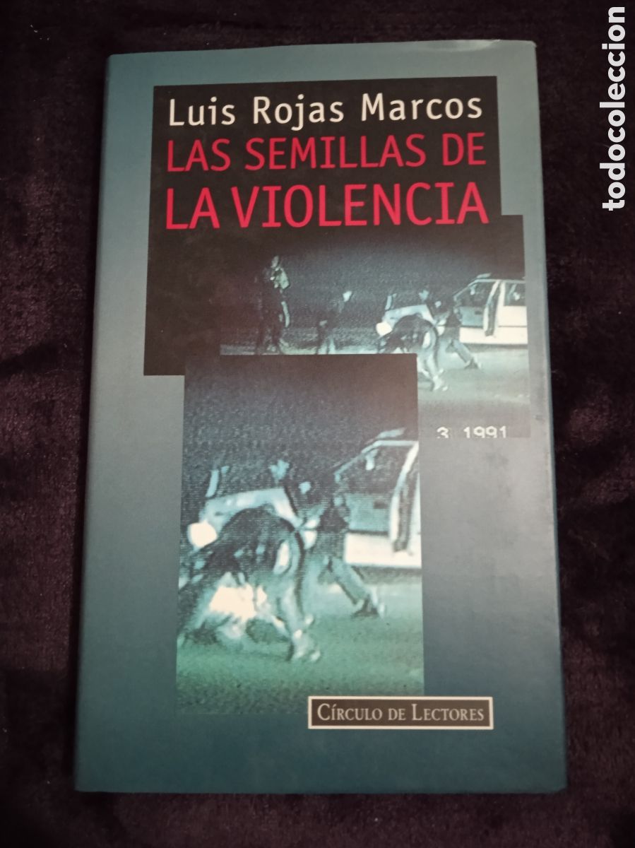 Libros de segunda mano: LAS SEMILLAS DE LA VIOLENCIA / LUIS ROJAS MARCOS - Foto 1