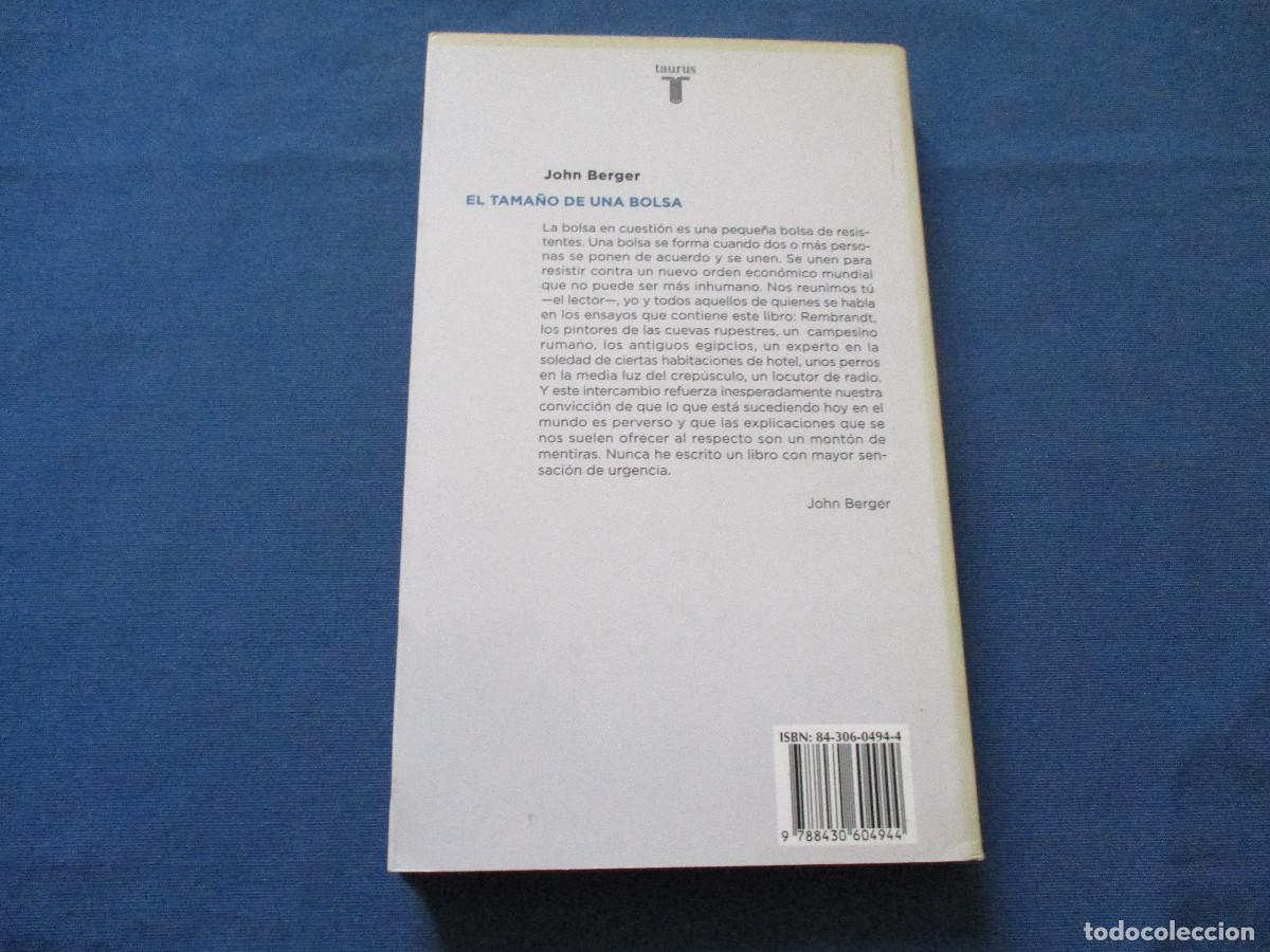 Libros de segunda mano: EL TAMA&Ntilde;O DE UNA BOLSA &middot; JOHN BERGER 2004 - Foto 4