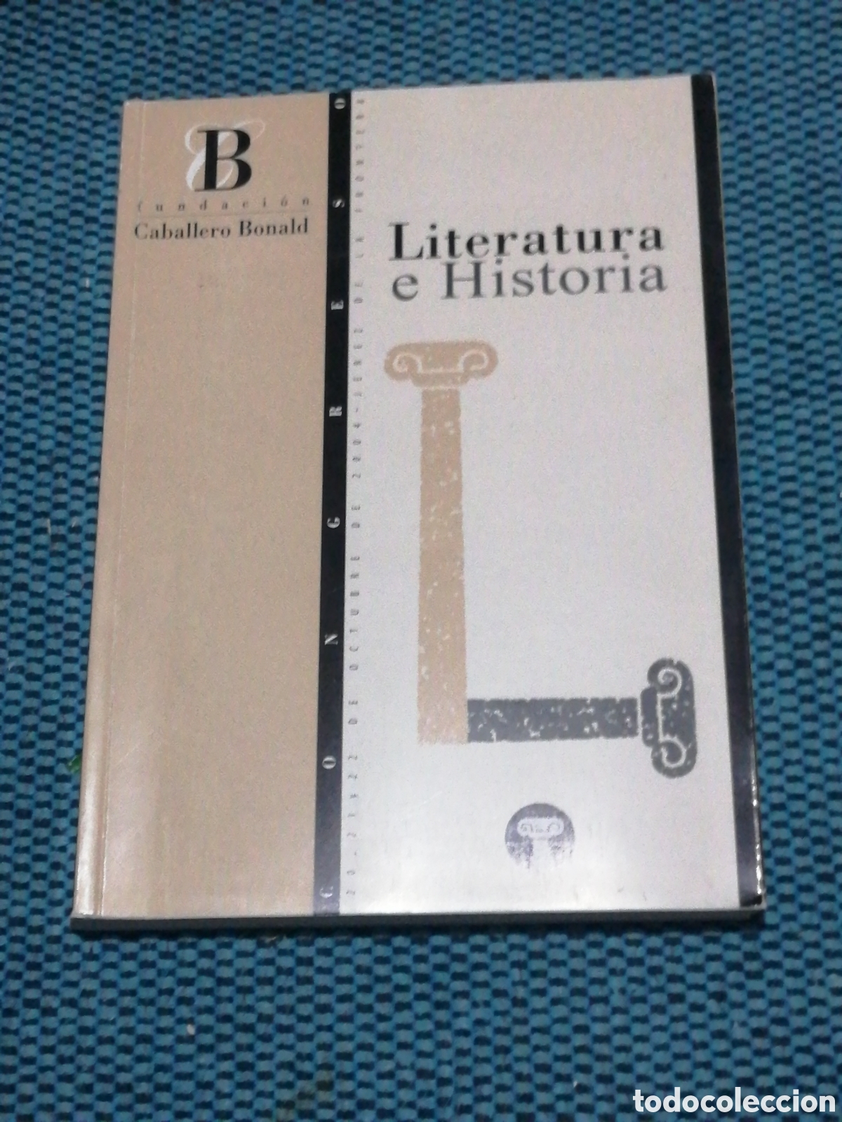 Libros de segunda mano: LITERAURA E HISTORIA. FUNDACI&Oacute;N CABALLERO BONALD 2006. MU&Ntilde;OZ MOLINA, LANDERO, MATEO D&Iacute;EZ.