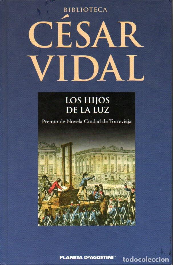 Libros de segunda mano: LOS HIJOS DE LA LUZ - CESAR VIDAL - Foto 1