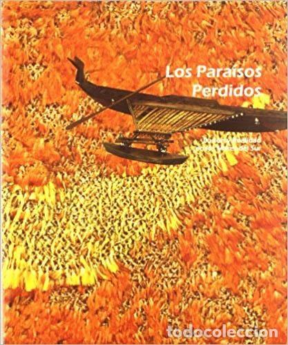 Libros de segunda mano: LOS PARA&Iacute;SOS PERDIDOS. Ilusi&oacute;n y realidad en los Mares del Sur. - Foto 1
