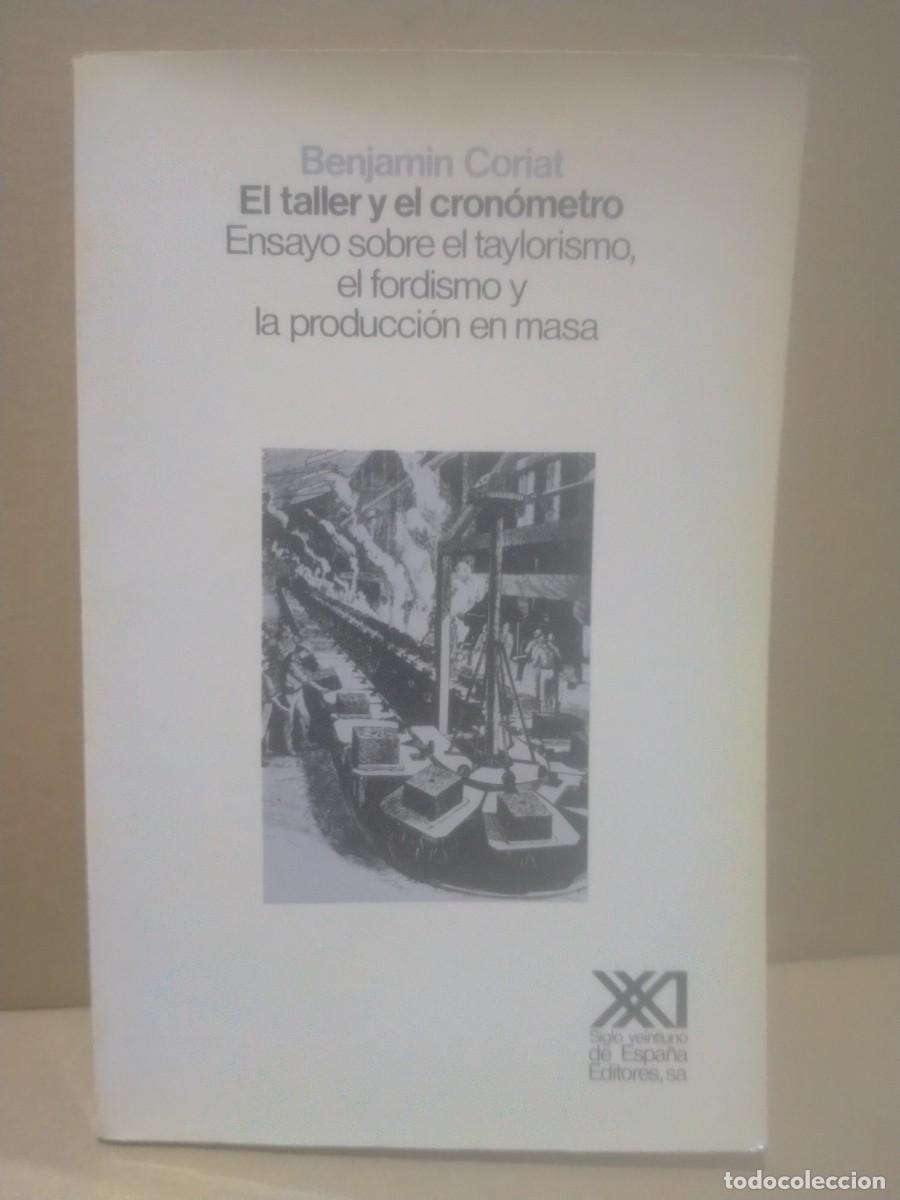 Libros de segunda mano: BENJAM&Iacute;N CORIAT. EL TALLER Y EL CRON&Oacute;METRO .SIGLO XXI - Foto 1