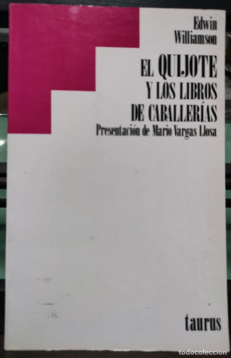 Libros de segunda mano: EL QUIJOTE Y LOS LIBROS DE CABALLERIAS - EDWIN WILLIAMSON - Foto 1