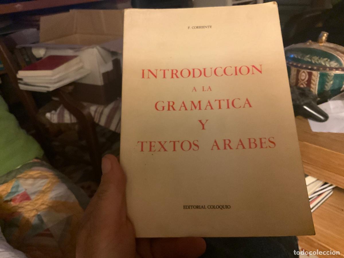 Libros de segunda mano: INTRODUCCI&Oacute;N A LA GRAM&Aacute;TICA Y TEXTOS &Aacute;RABES, F. CORRIENTE, ED. COLOQUIO - Foto 1