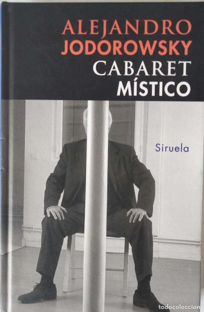 Libros de segunda mano: Alejandro Jodorowsky-Cabaret M&iacute;stico.Siruela.2006. - Foto 1