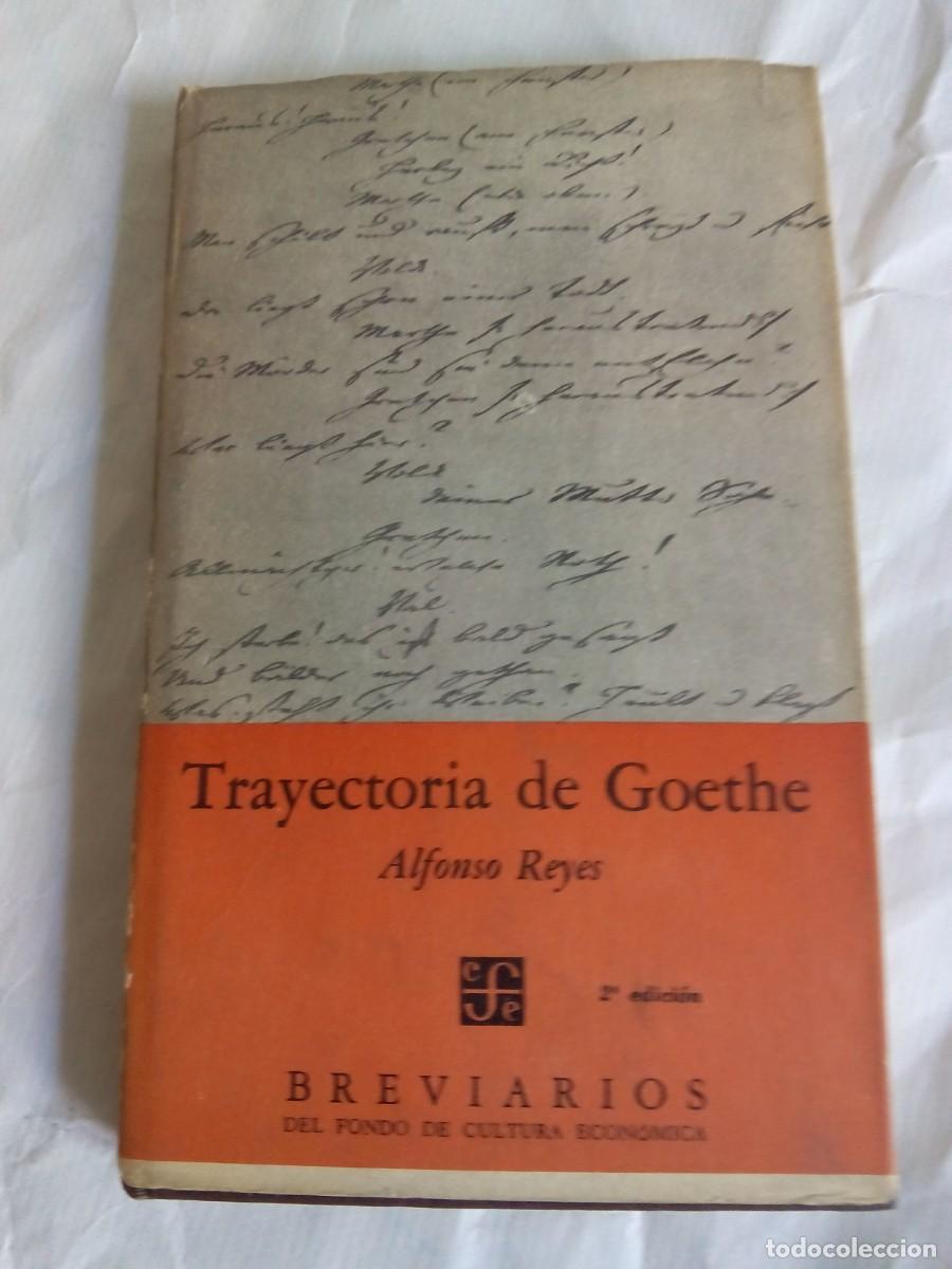 Libros de segunda mano: TRAYECTORIA DE GOETHE / ALFONSO REYES - Foto 1