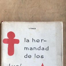 Libros de segunda mano: LUMEN LA HERMANDAD DE LOS LUCIPHOROS - ANTENOR DAL MONTE