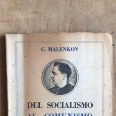 Libros de segunda mano: MALENKOV, DEL SOCIALISMO AL COMUNISMO