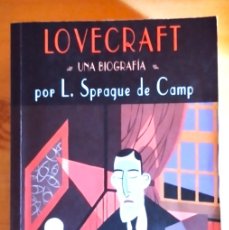 Libros de segunda mano: LOVECRAFT: UNA BIOGRAFÍA, L. SPRAGUE DE CAMP. VALDEMAR, EL CLUB DIÓGENES, 2002. 1ª ED.