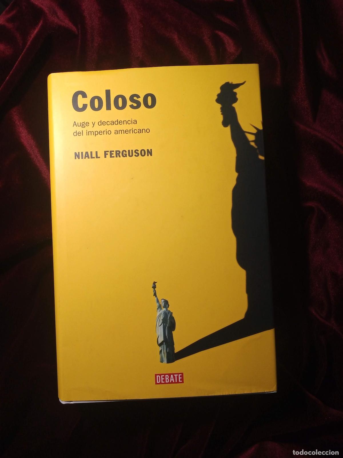 Libros de segunda mano: COLOSO. Niall Ferguson. Debate 2005 - Foto 1