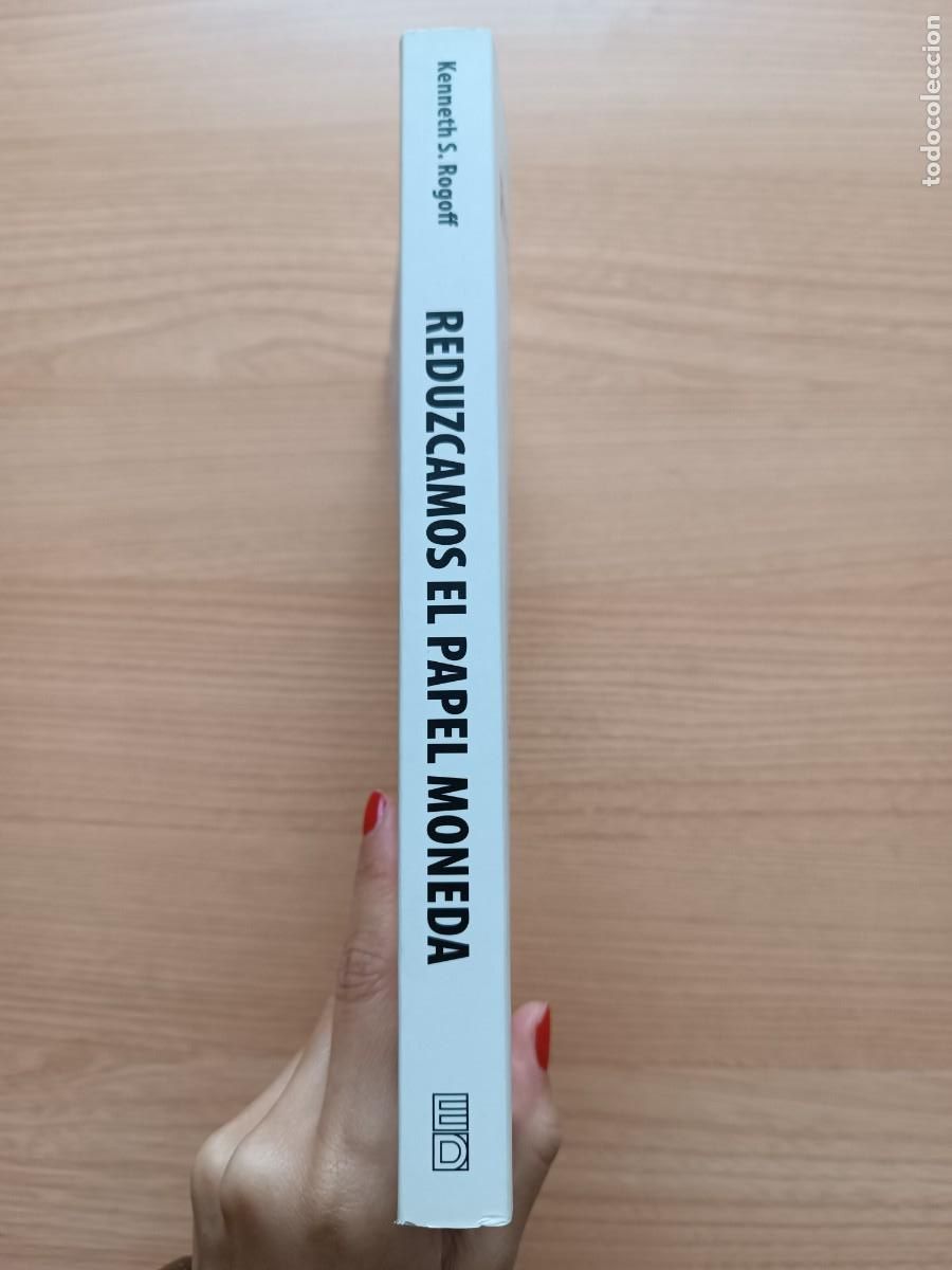 Libros de segunda mano: Reduzcamos el papel moneda - Kenneth S. Rogoff. Deusto - Foto 3