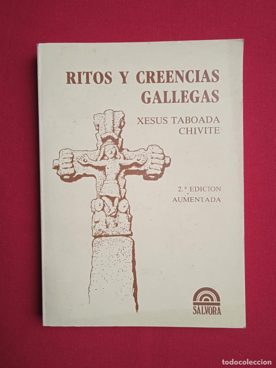 Libros de segunda mano: XES&Uacute;S TABOADA CHIVITE - RITOS Y CREENCIAS GALLEGAS - Foto 1