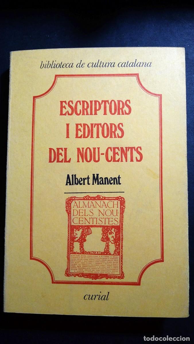 Libros de segunda mano: ESCRIPTORS I EDITORS DEL NOU-CENTS - ALBERT MANENT - Foto 1