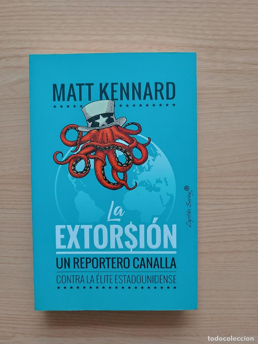 Libros de segunda mano: La extorsi&oacute;n - Matt Kennard - Foto 1