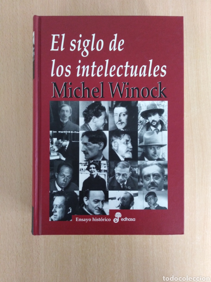 Libros de segunda mano: EL SIGLO DE LOS INTELECTUALES. Michel Winock. Edhasa - Foto 1
