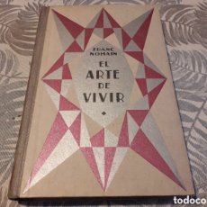 Libros de segunda mano: EL ARTE DE VIVIR, POR FRANC. NOHAIN,