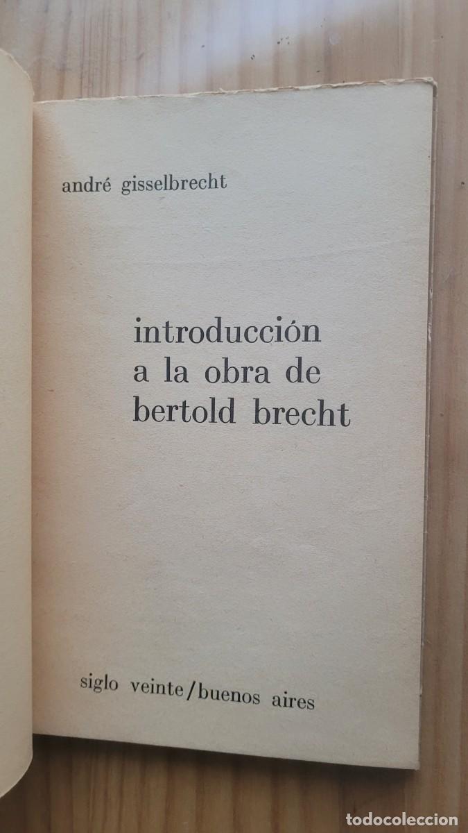 Libros de segunda mano: INTRODUCCI&Oacute;N A LA OBRA DE BERTOLD BRECHT - ANDR&Eacute; GISSELBRECHT - Foto 3