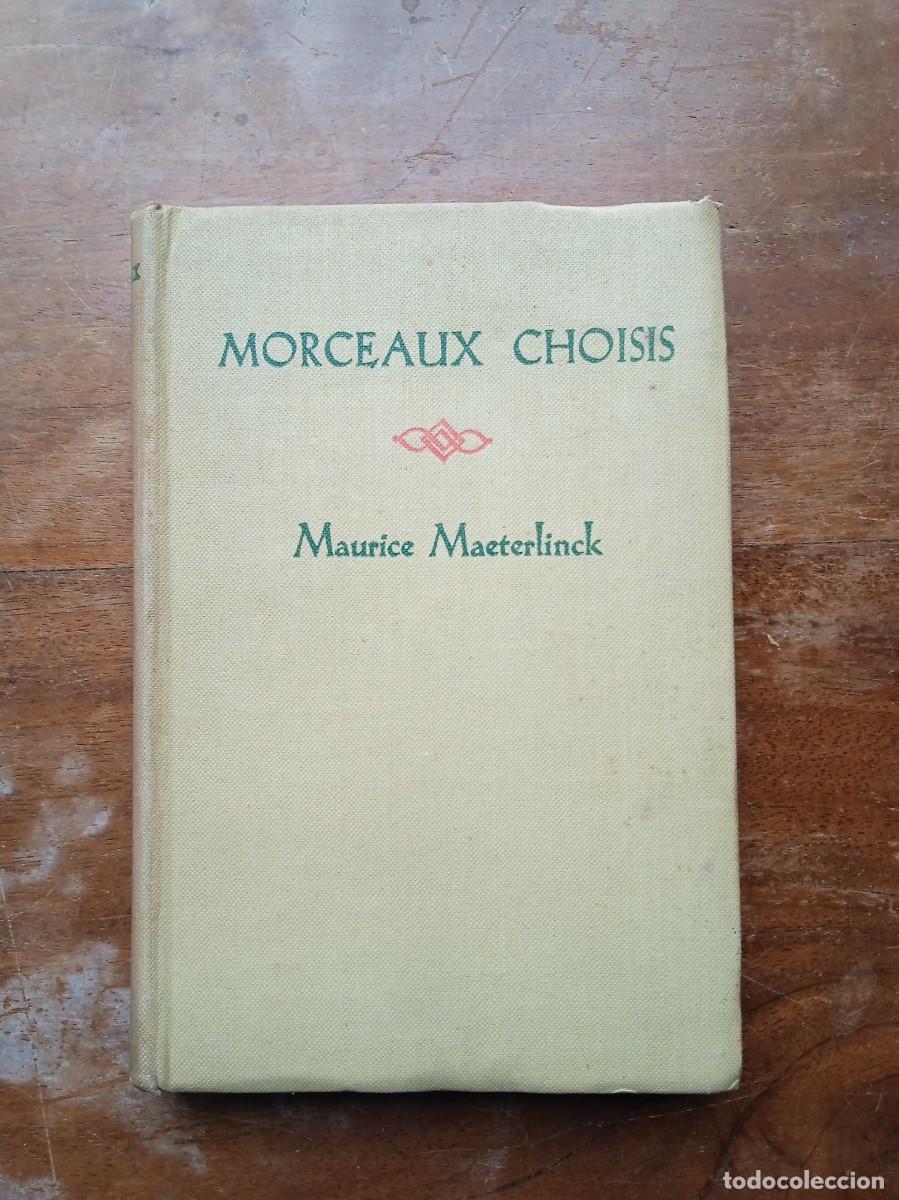 Libros de segunda mano: Morceaux choisis Maurice Maeterlink - Foto 1