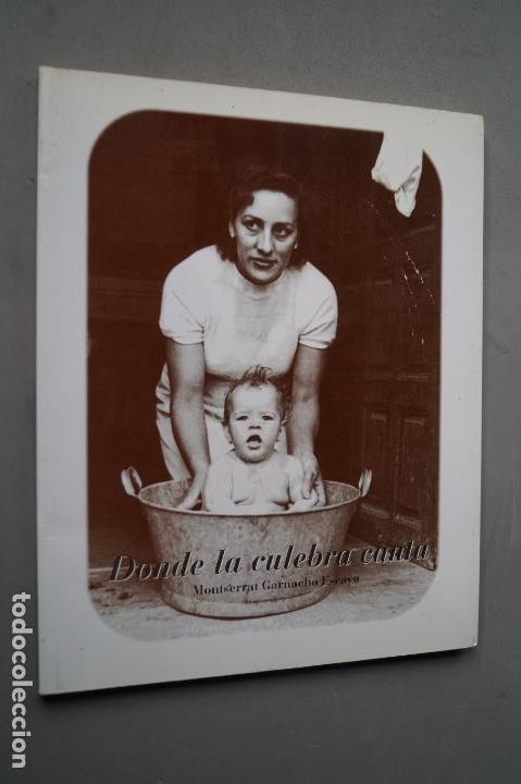 Libros de segunda mano: DONDE LA CULEBRA CANTA. MONTSERRAT GARNACHO - Foto 1