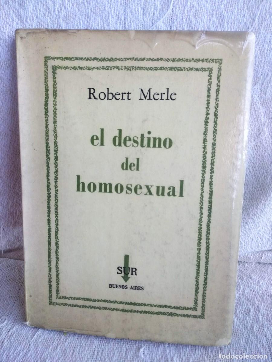 Libros de segunda mano: Merle, Robert / El destino del homosexual - Foto 1