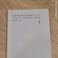 Libros de segunda mano: JOAN FERRATE - LLEGIR AUSIAS MARCH - QUADERS CREAM 1992