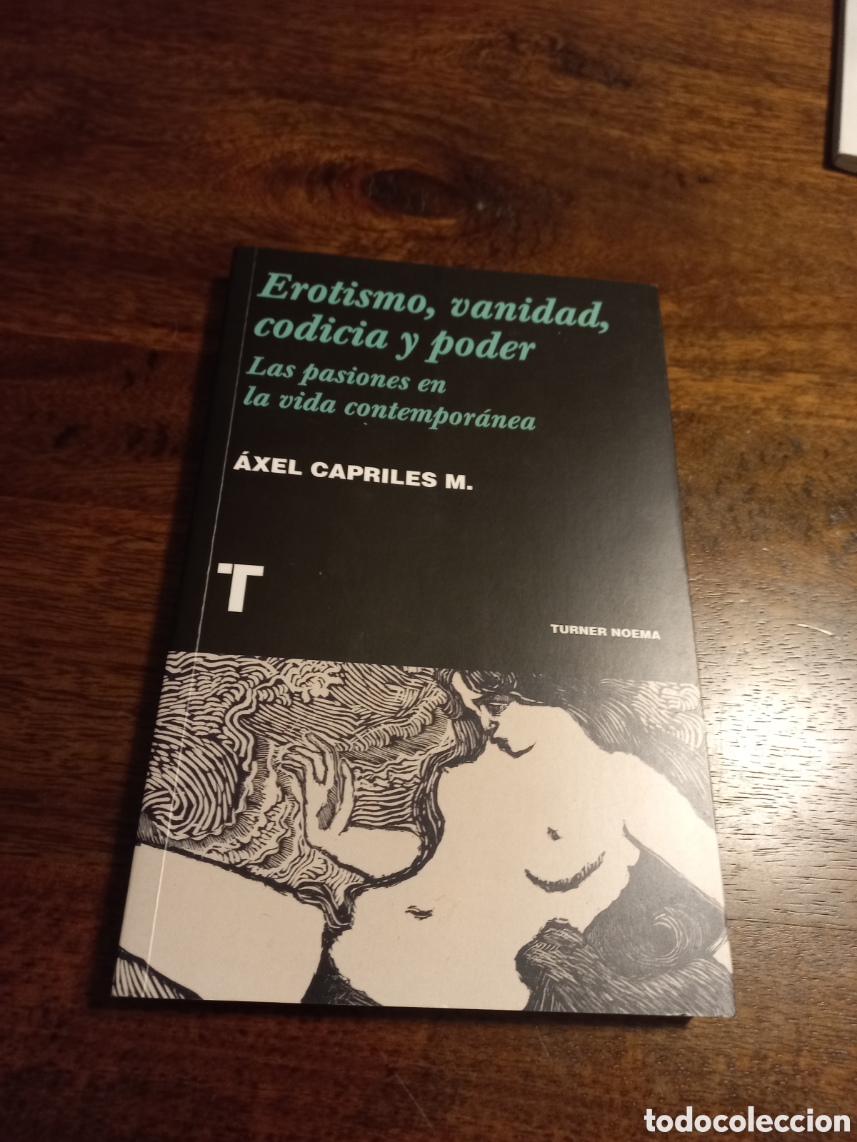 Libros de segunda mano: Erotismo, vanidad, codicia y poder, Axel Capriles - Foto 1