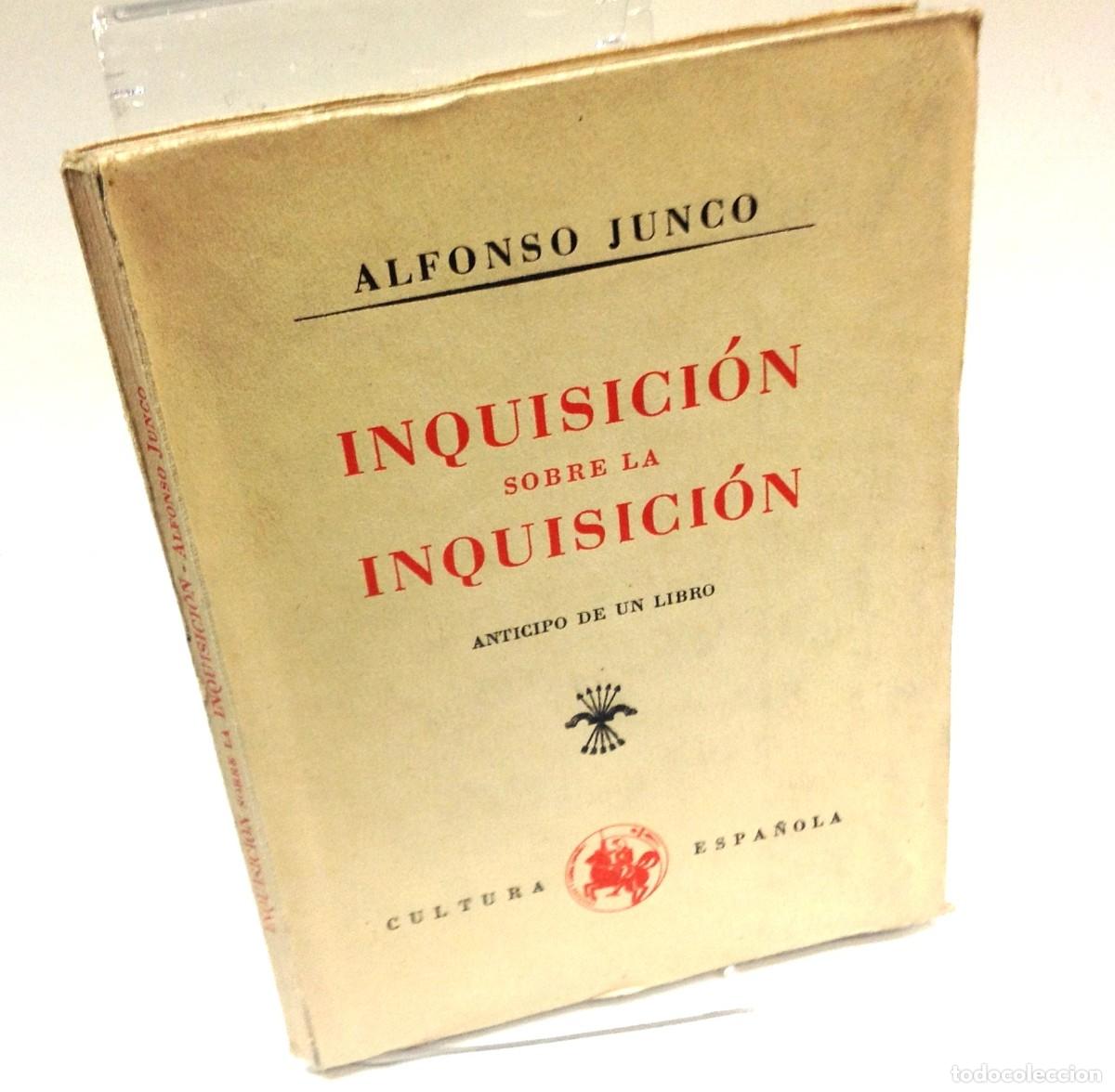 Libros de segunda mano: ALFONSO JUNCO ... INQUISICION SOBRE LA INQUISICION ... 1938 - Foto 1