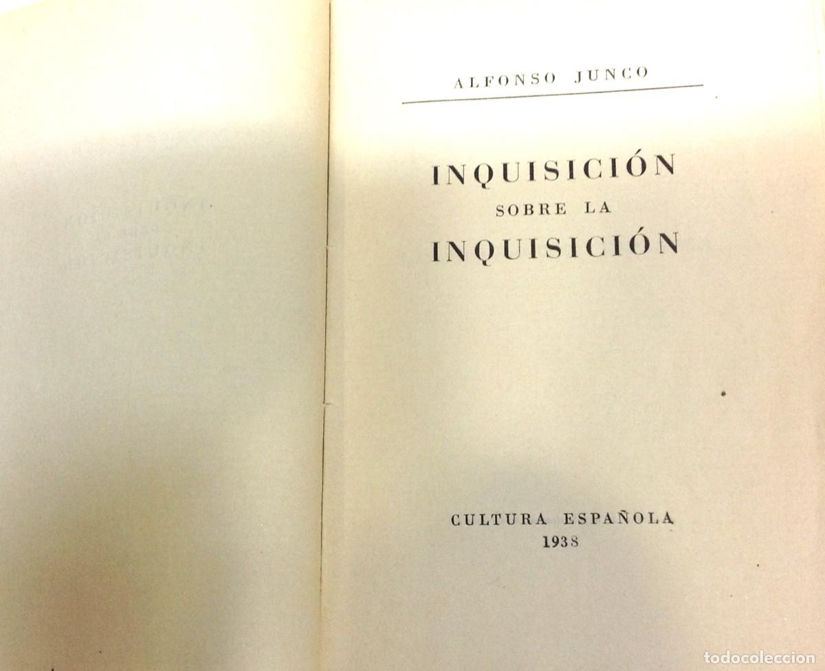 Libros de segunda mano: ALFONSO JUNCO ... INQUISICION SOBRE LA INQUISICION ... 1938 - Foto 2