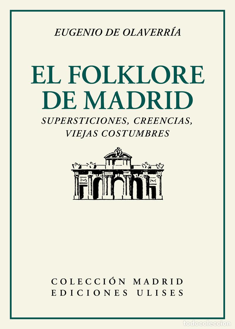 Libros de segunda mano: El folklore de Madrid. Eugenio de Olavarr&iacute;a. NUEVO- Ediciones Ulises - Foto 1