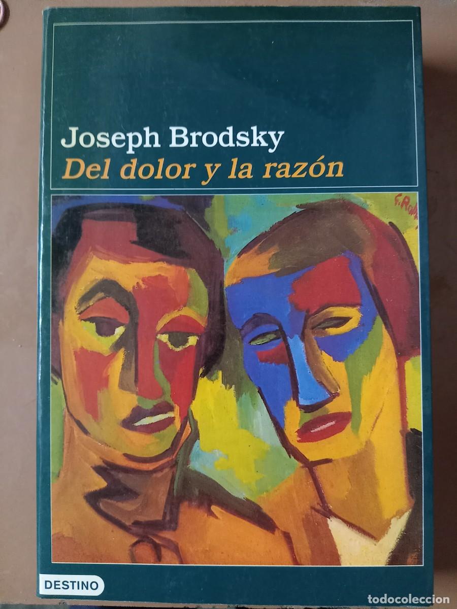 Libros de segunda mano: DEL DOLOR Y LA RAZ&Oacute;N - Joseph Brodsky - Foto 1