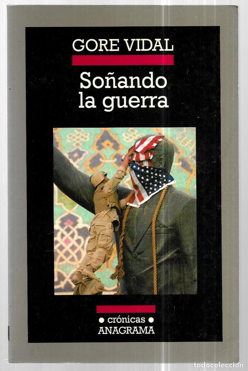 Libros de segunda mano: Gore Vidal . So&ntilde;ando la guerra . Anagrama - Foto 1
