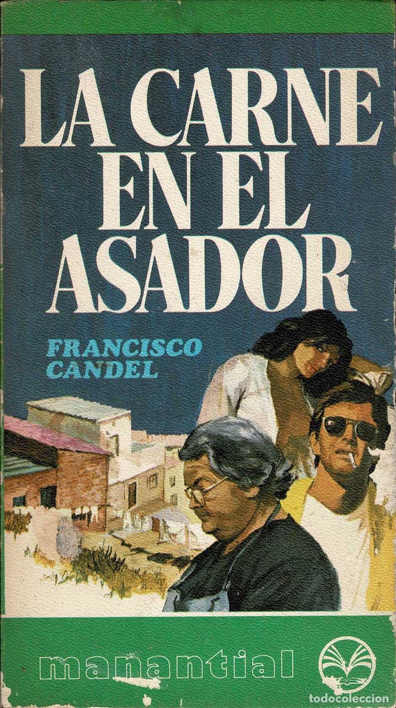 Libros de segunda mano: La carne en el asador - Francisco Candel - Foto 1