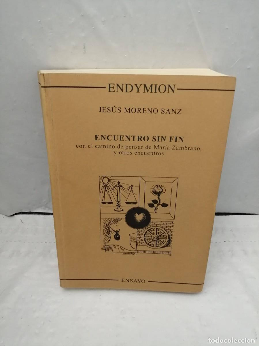 Libros de segunda mano: Encuentro sin fin: Con el camino del pensar de Mar&iacute;a Zambrano y otros encuentros (Primera edici&oacute;n)