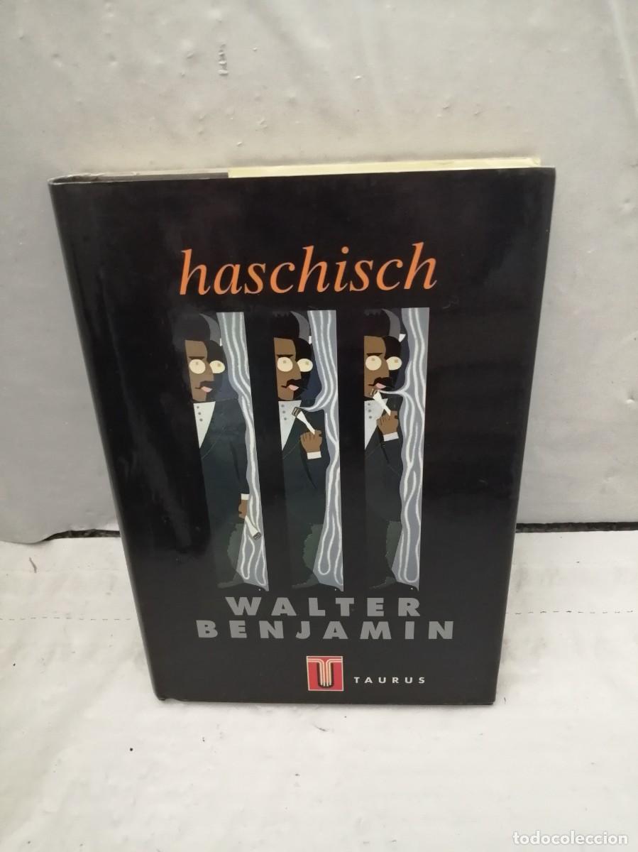 Libros de segunda mano: Walter Benjamin: Haschisch (Primera edici&oacute;n, tapa dura) - Foto 1
