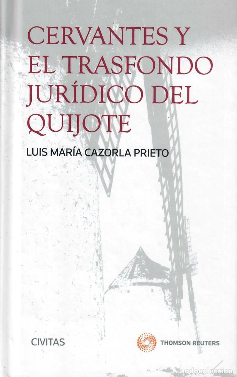 Libros de segunda mano: CERVANTES Y EL TRASFONDO JUR&Iacute;DICO DEL QUIJOTE / LUIS M. CAZORLA - Foto 1